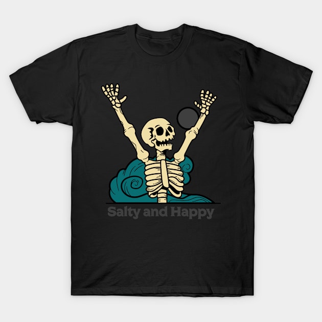 Salty and Happy Skeleton T-Shirt by 4ntler